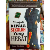 Image of Menjadi Kepala sekolah Yang Hebat !
