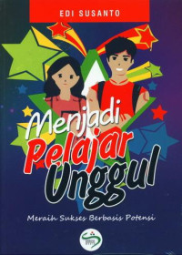 Image of Menjadi Pelajar Unggul Meraih Sukses Berbasis Potensi
