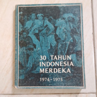 Image of 30 tahun indonesia merdeka 1974-1975