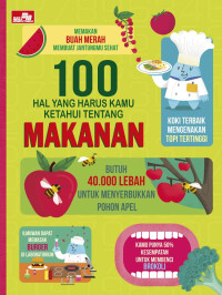 Image of 100 hal yang harus kamu ketahui tentang makanan