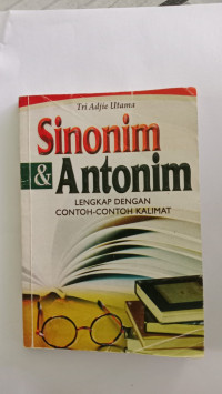 Image of Sinonim & Antonim lengkap dengan contoh-contoh kalimat