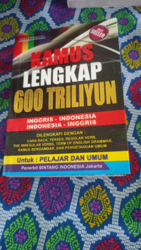 Image of Kamus lengkap 600 triliun Inggis - Indonesia
Indonesia - Inggris