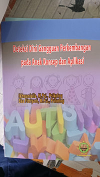 Image of DETEKSI DINI GANGGUAN PERKEMBANGAN PADA ANAK KONSEP DAN APLIKASI