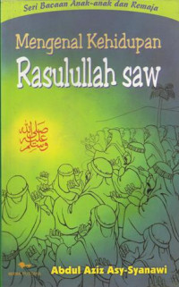 Image of Mengenal kehidupan Rasulullah SAW