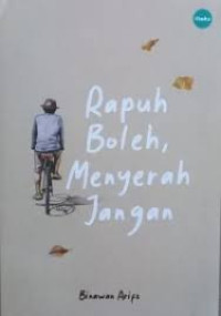 Image of Rapuh Boleh, Menyerah Jangan