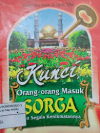 Image of Kunci orang-orang masuk surga dan segala kenikmatannya