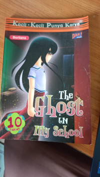 Image of Kecil-Kecil Punya Karya The Ghose In My School