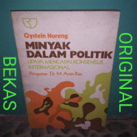 Image of QYSTEIN NORENG MINYAK DALAM POLITIK UPAYA MENCAPAI KONSENSUS INTERNASIONAL
